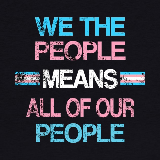 LGBT Transgender Pride We The People Rally Support by Kimmicsts